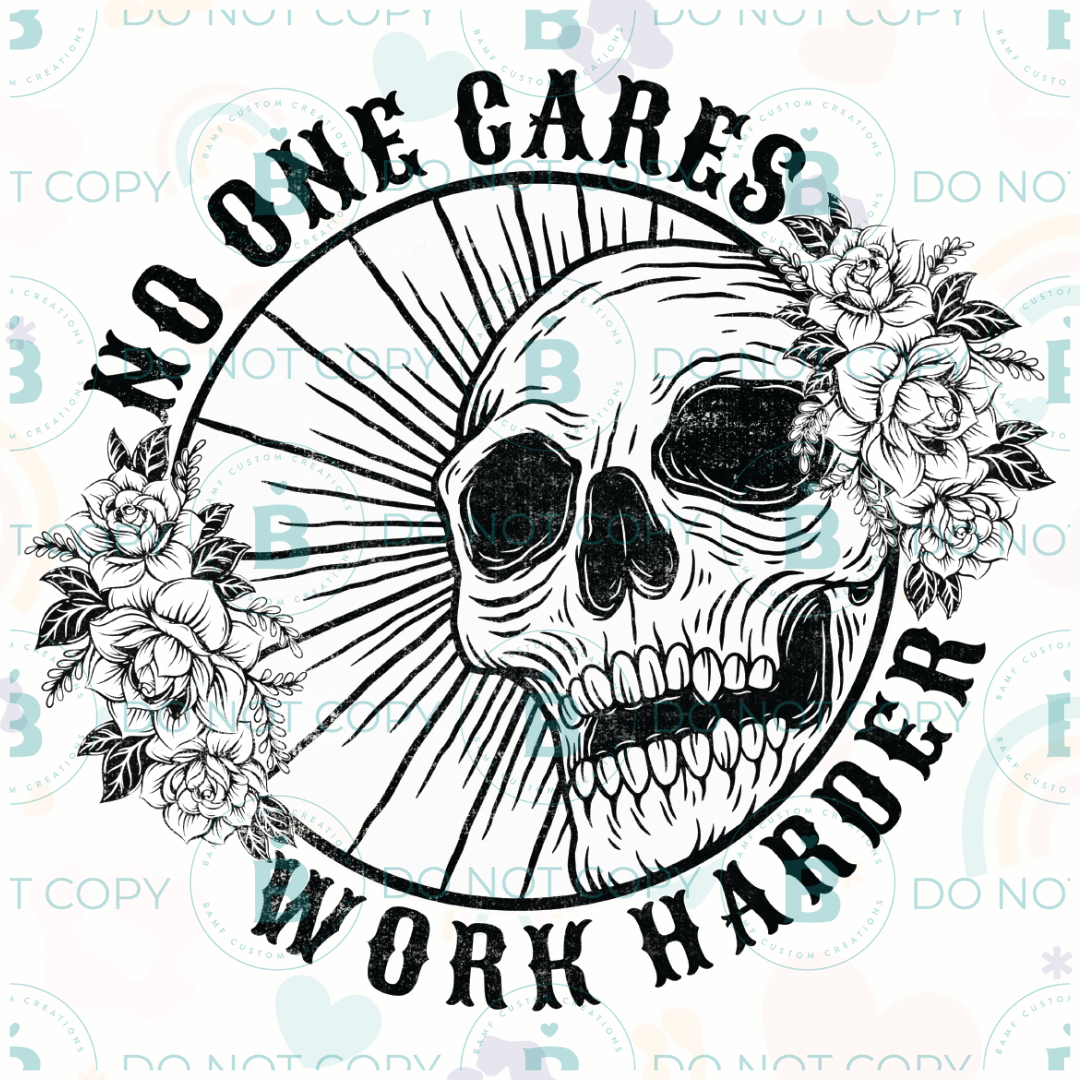 0765 | No One Cares Work Harder | Stickercal