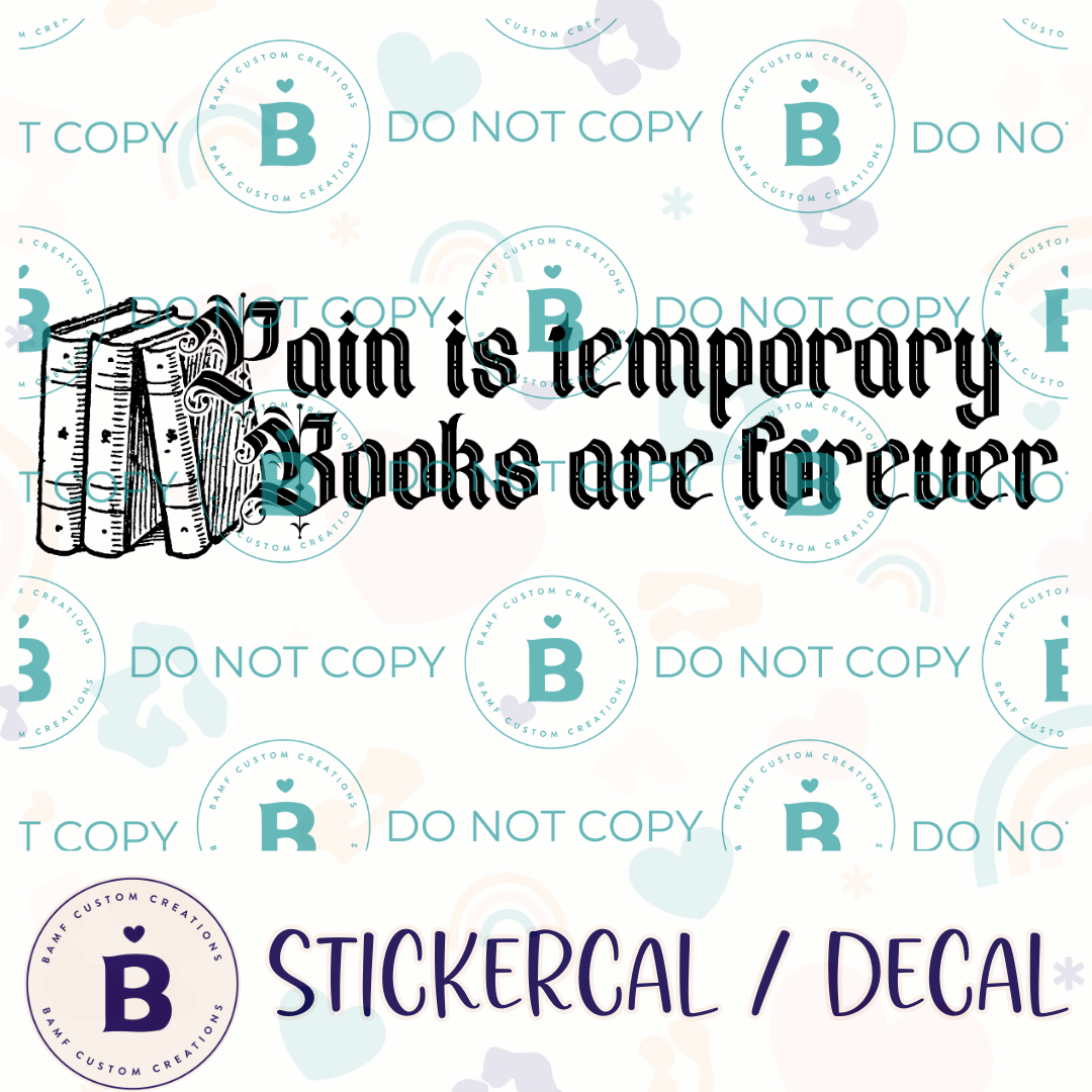 0933 | Pain is Temporary. Books are Forever. | Stickercal