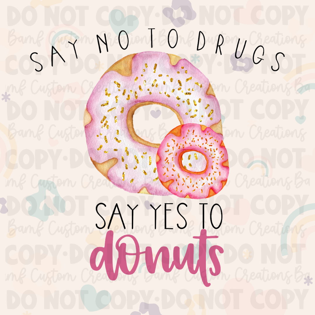 0024 | Say No To Drugs - Say Yes To Donuts | Stickercal