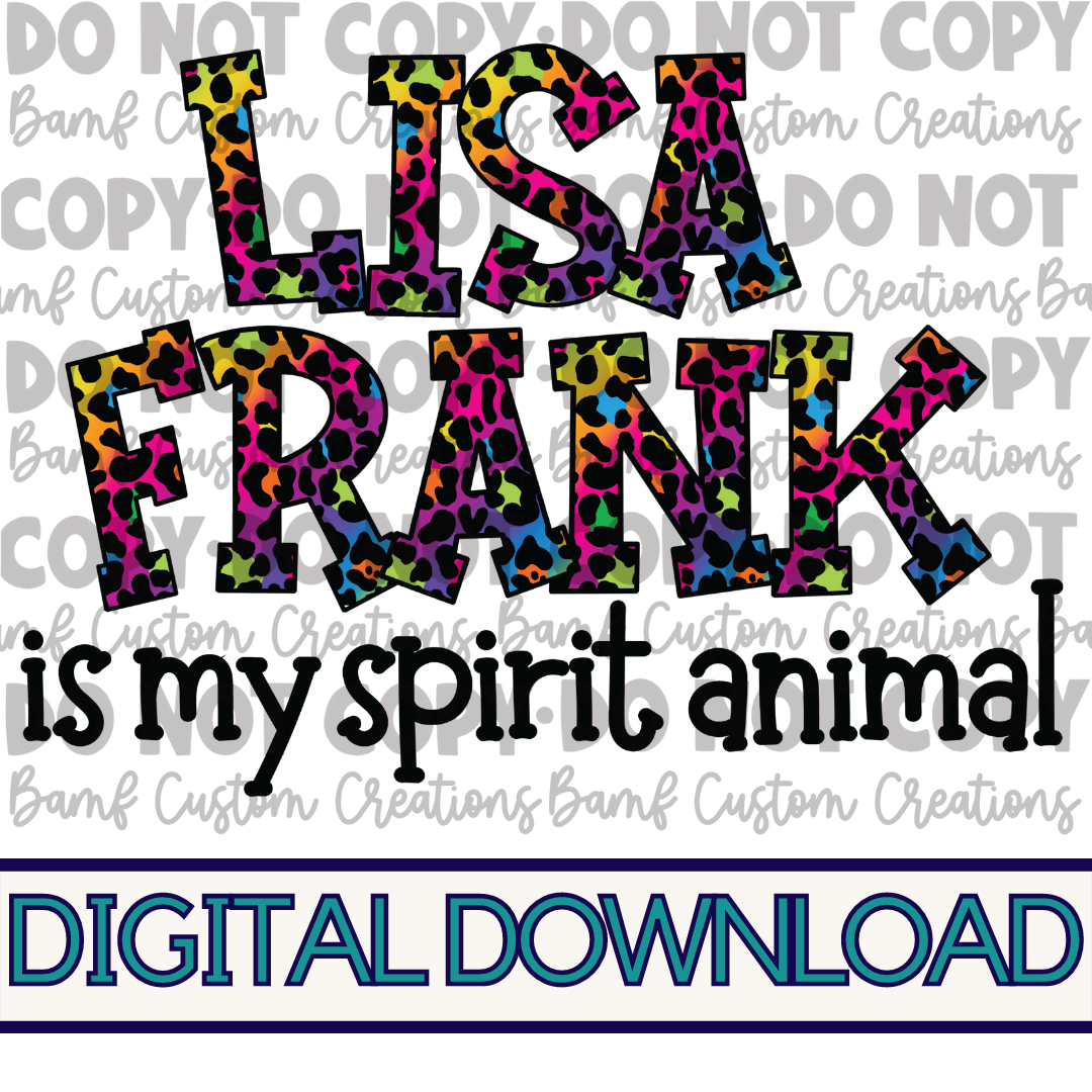 LF is my Spirit Animal | Digital Download