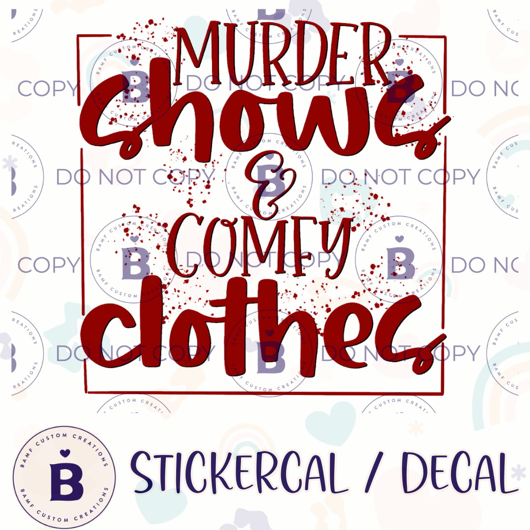 0006 | Murder Shows & Comfy Clothes | Stickercal