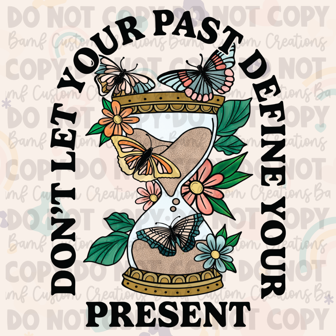 0572 | Don't Let Your Past Define Your Present | Stickercal