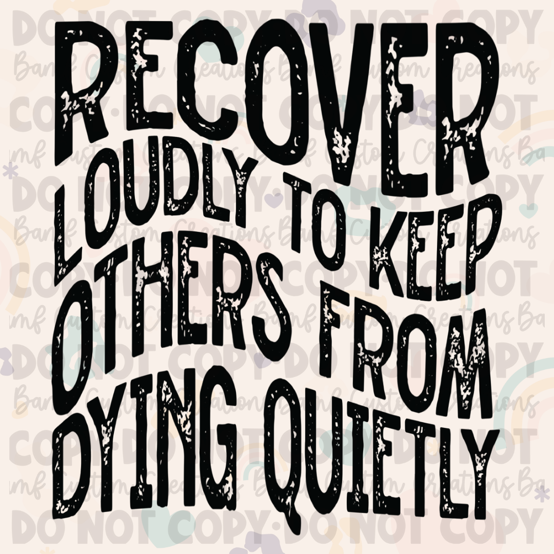 0576 | Recover Loudly to Keep Others from Dying Quietly | Stickercal