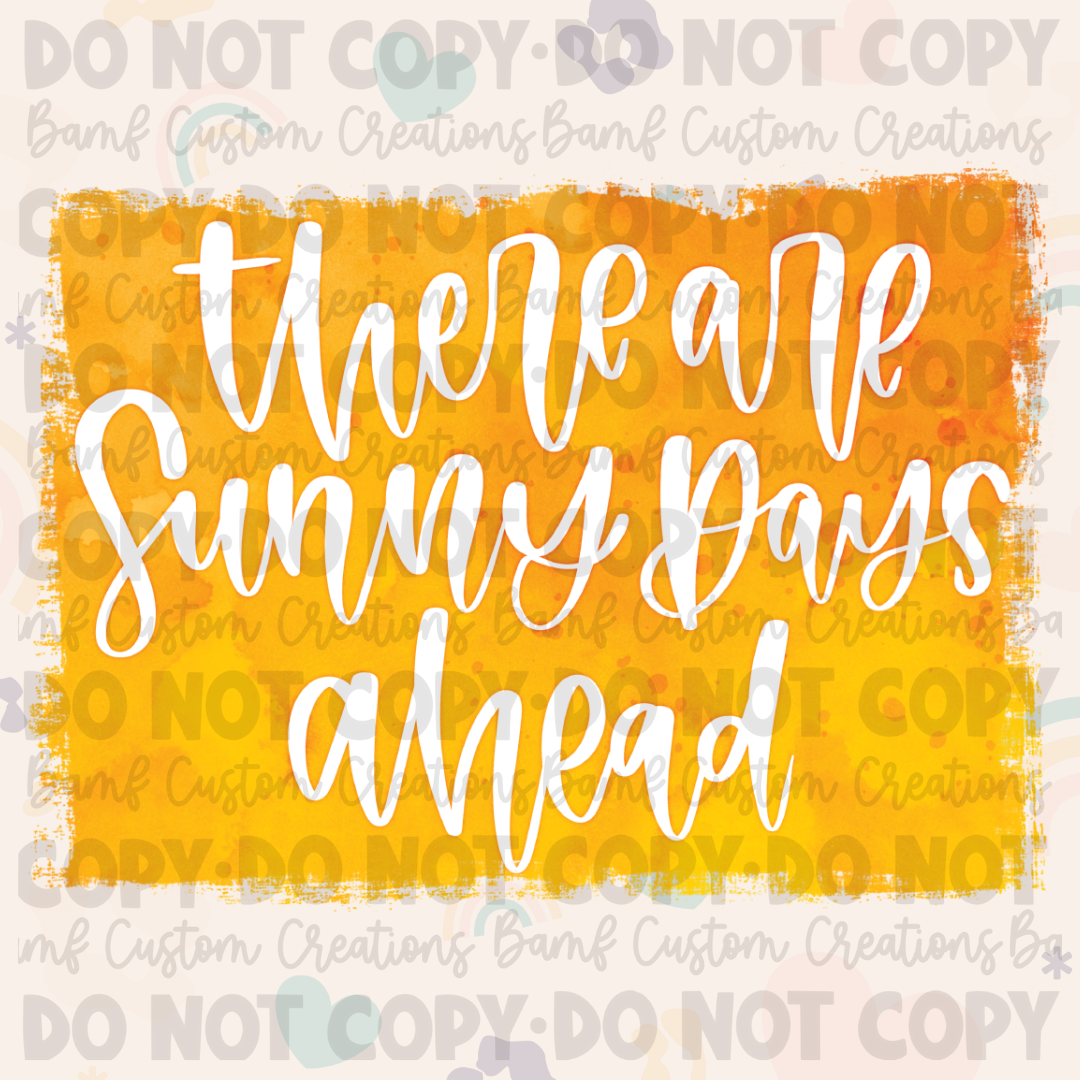 0597 | There Are Sunny Days Ahead | Stickercal