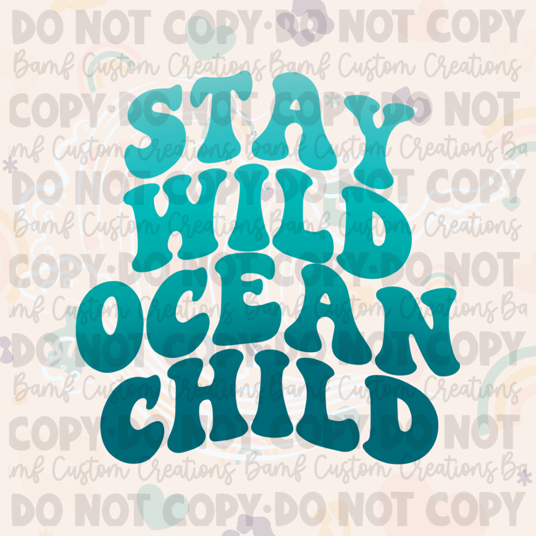 0602 | Stay Wild Ocean Child | Stickercal