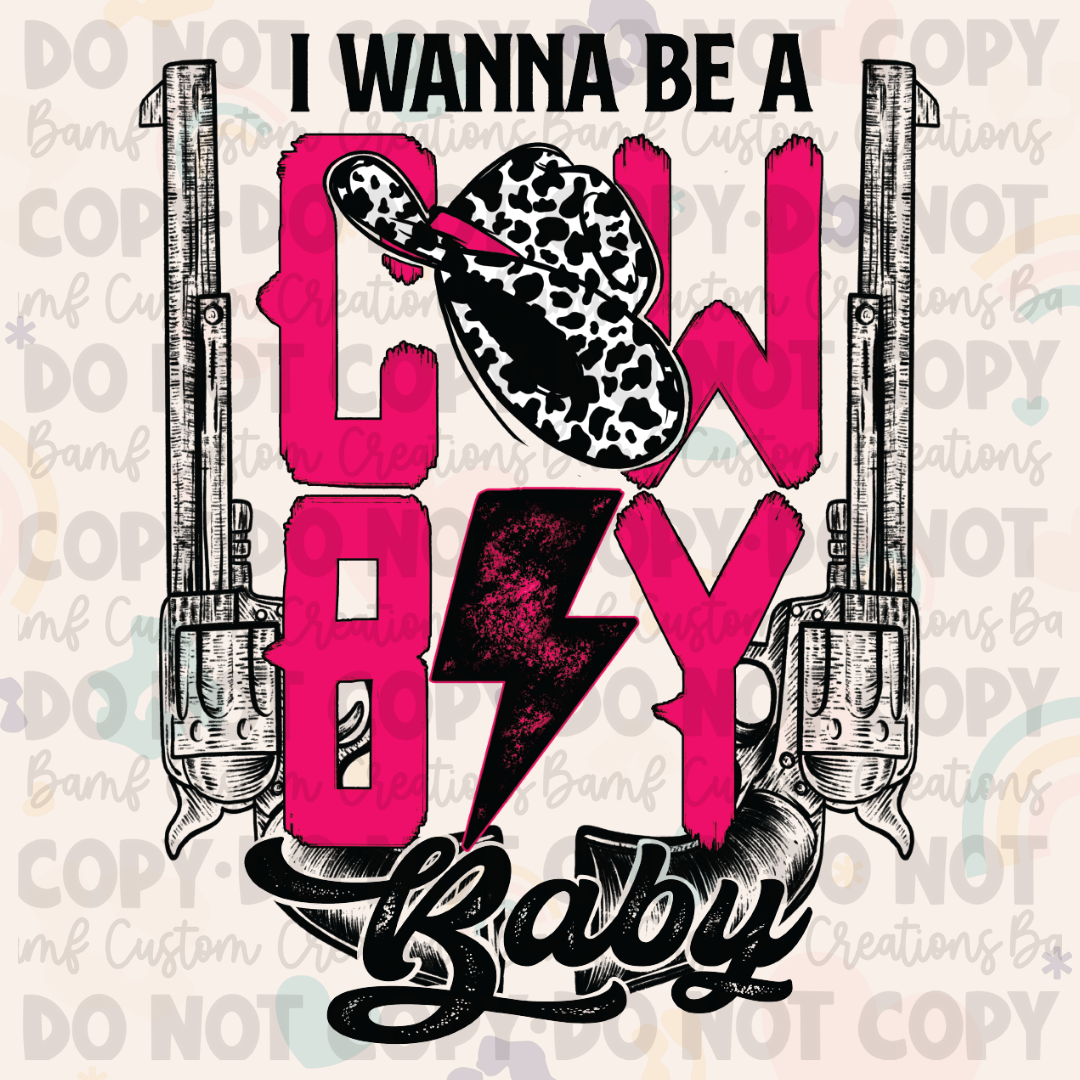 0627 | I Wanna Be A Cowboy Baby | Stickercal