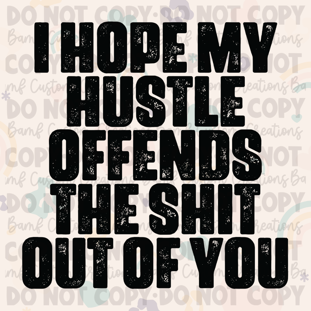 0643 | I Hope My Hustle Offends the Shit Out of You | Stickercal