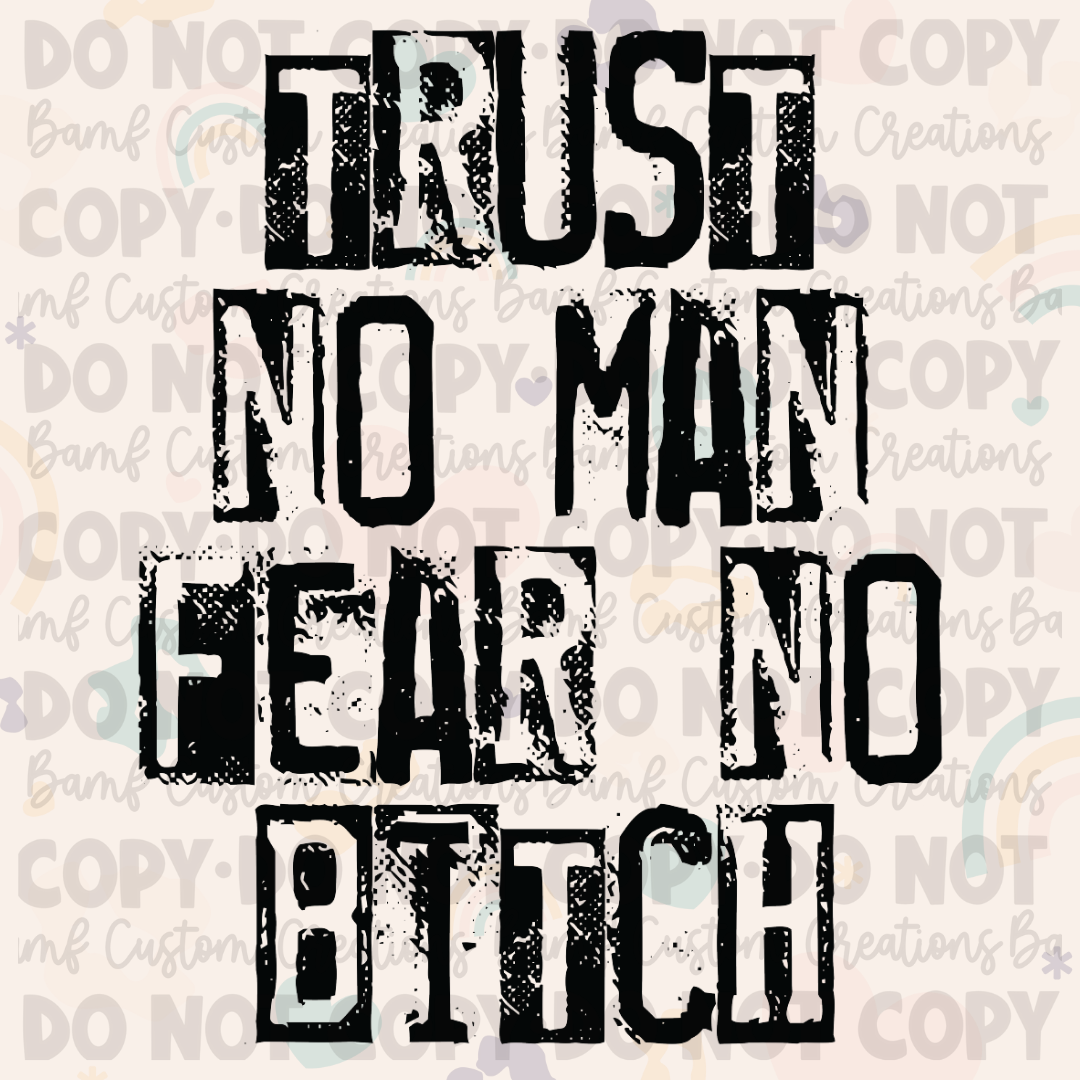 0646 | Trust No Man, Fear No Bitch | Stickercal