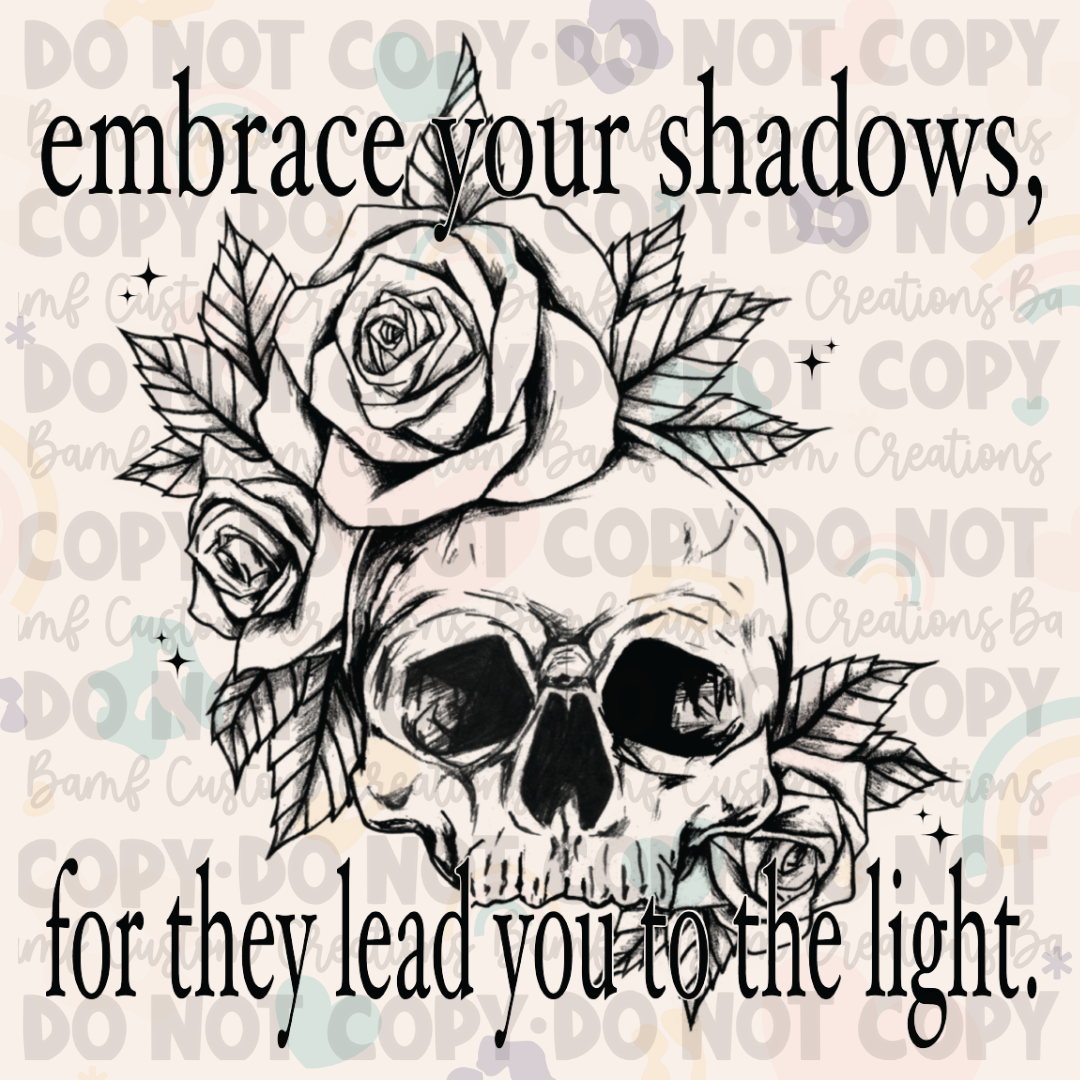 0649 | Embrace Your Shadows for They Lead You to the Light | Stickercal