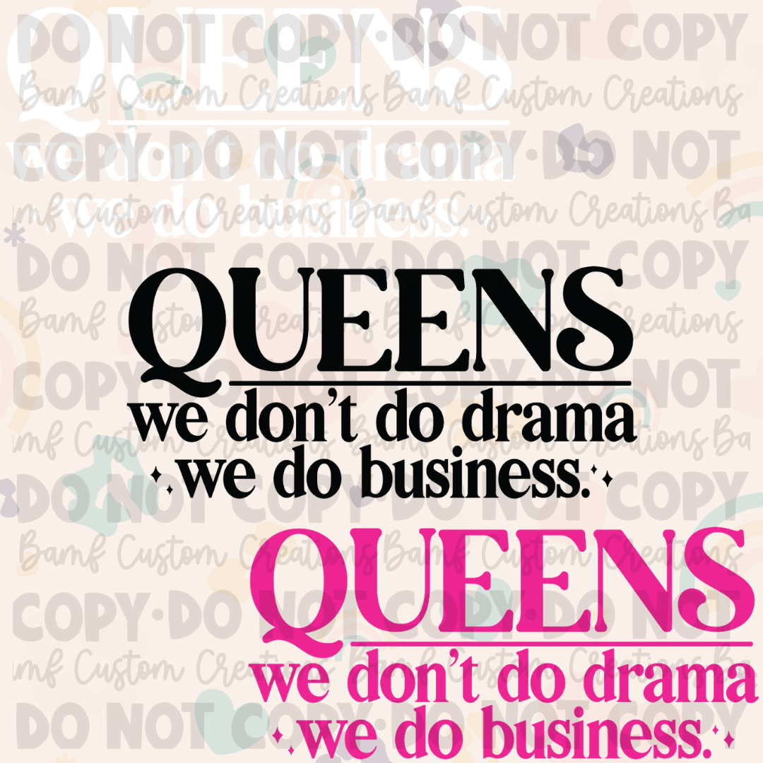 0654 | Queens: We Don't Do Drama, We Do Business | Stickercal