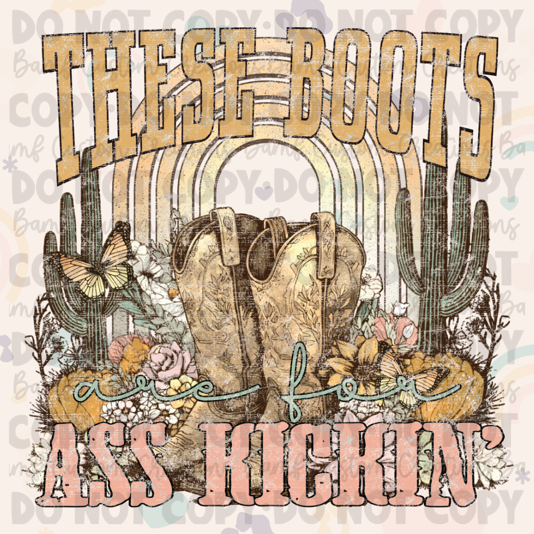 0667 | These Boots Are Made For Ass Kickin' | Stickercal