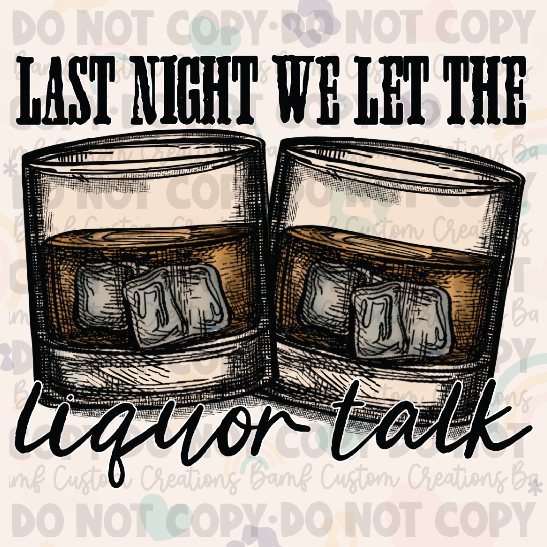 0668 | Last Night We Let the Liquor Talk | Stickercal