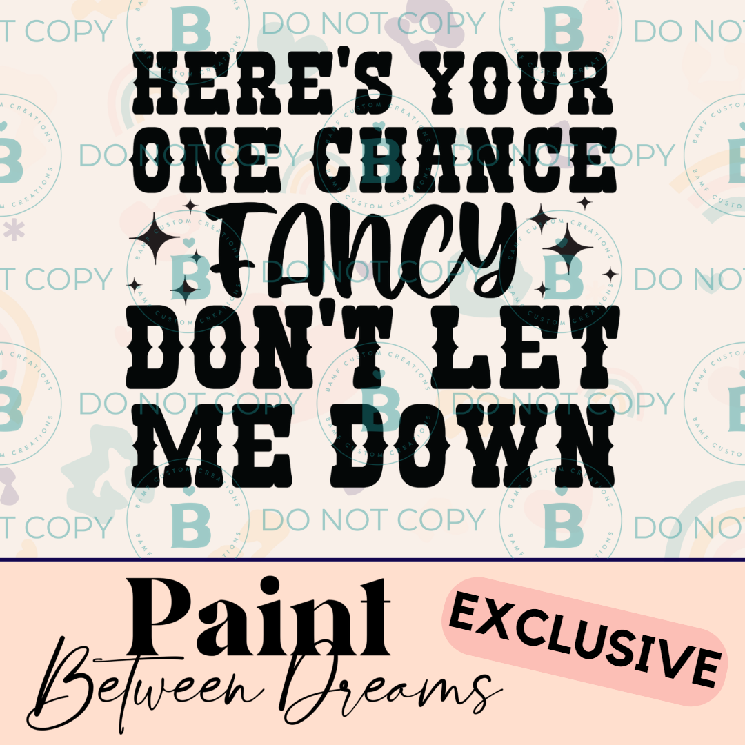 0689 | Here's Your One Chance Fancy, Don't Let Me Down | PBD | Stickercal