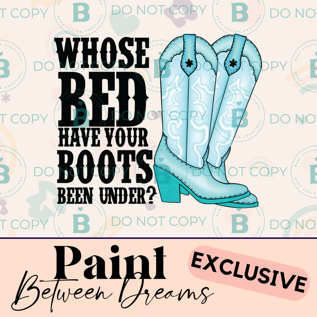 0693 | Whose Bed Have Your Boots Been Under? | PBD | Stickercal