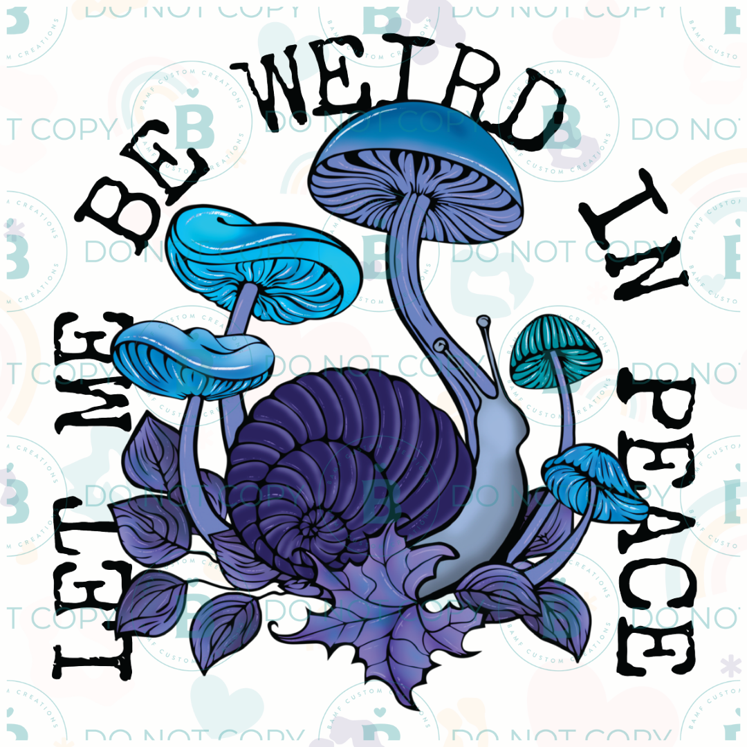 0736 | Let Me Be Weird in Peace | Stickercal