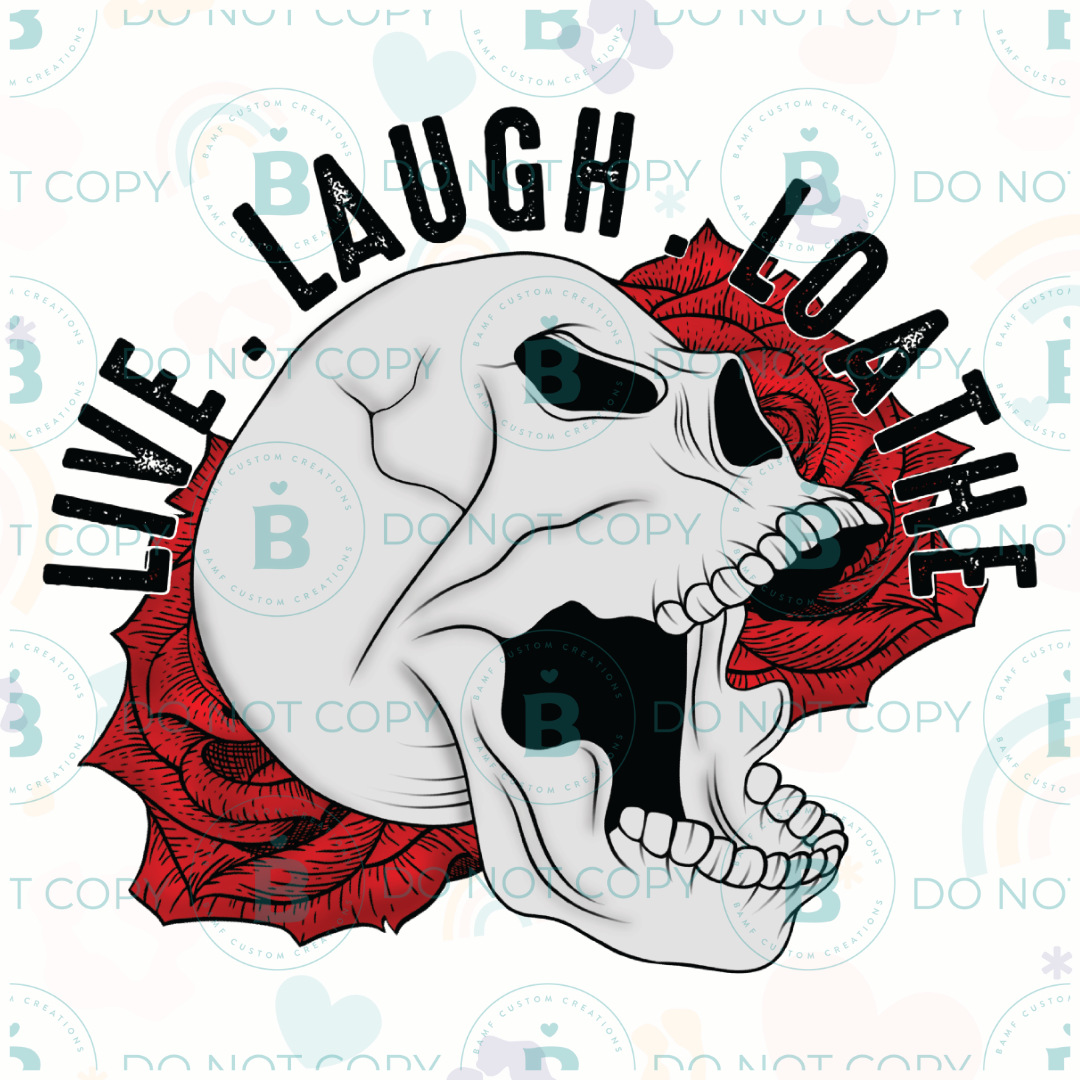0767 | Live. Laugh. Loathe. | Stickercal