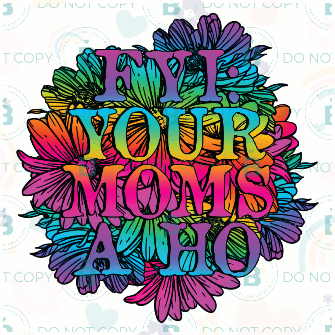 0773 | FYI Your Moms A Ho | Stickercal