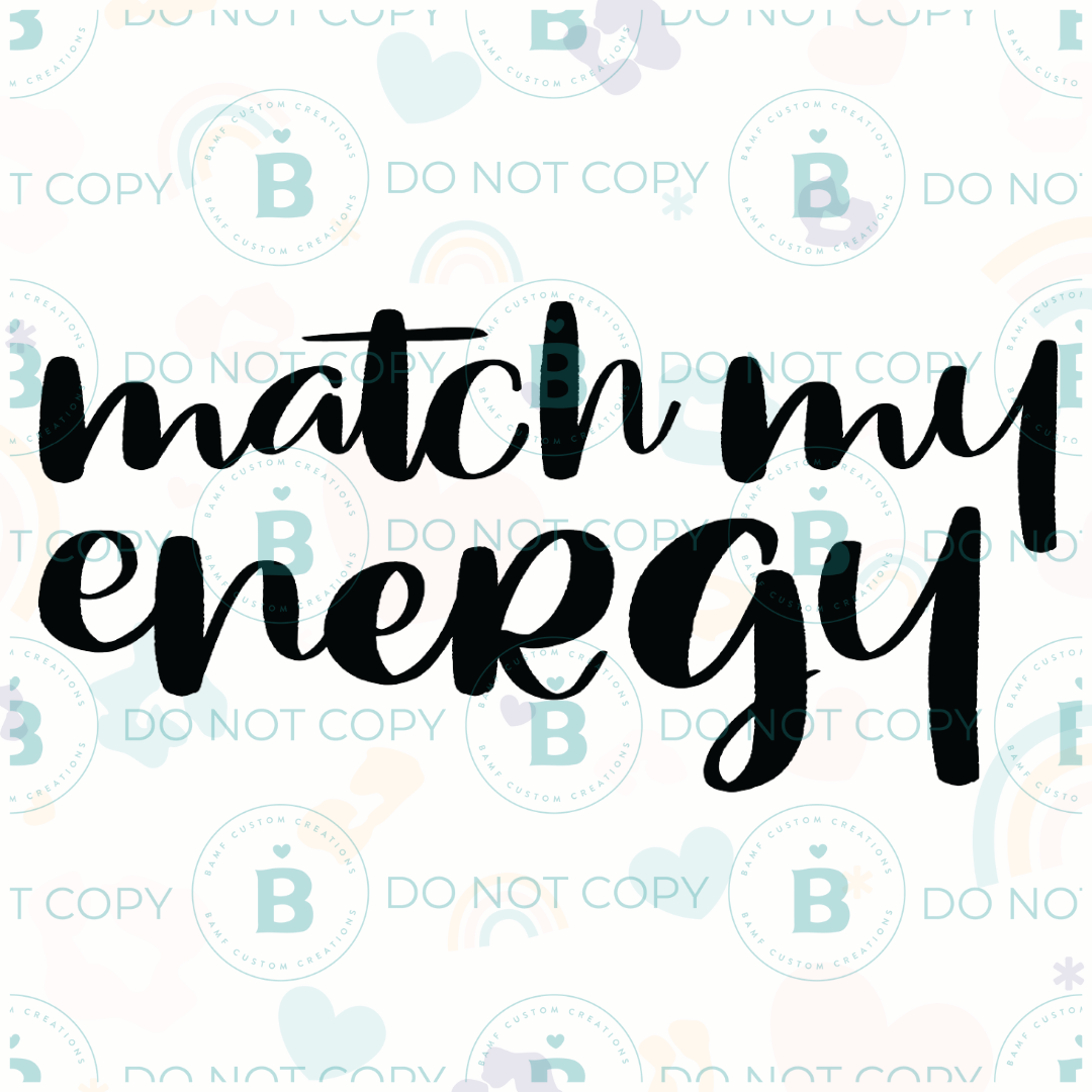 0798 | Match My Energy | Stickercal
