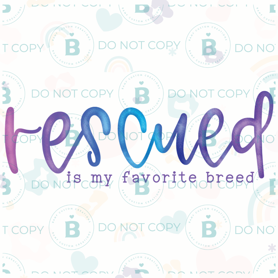 0816 | Rescued is My Favorite Breed | Stickercal