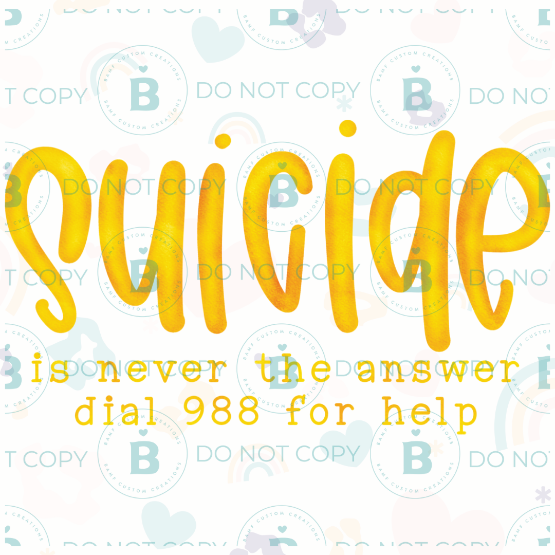 0817 | Suicide is Never the Answer, Dial 988 for Help | Stickercal