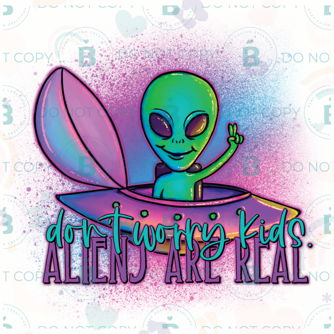 0880 | Don't Worry Kids, Aliens Are Real | Stickercal