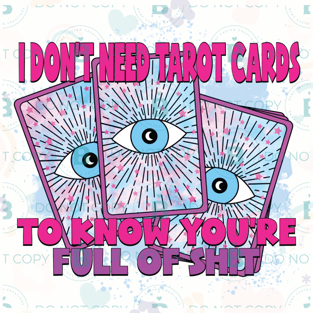 0883 | I Don't Need Tarot Cards to Know You're Full of Shit | Stickercal