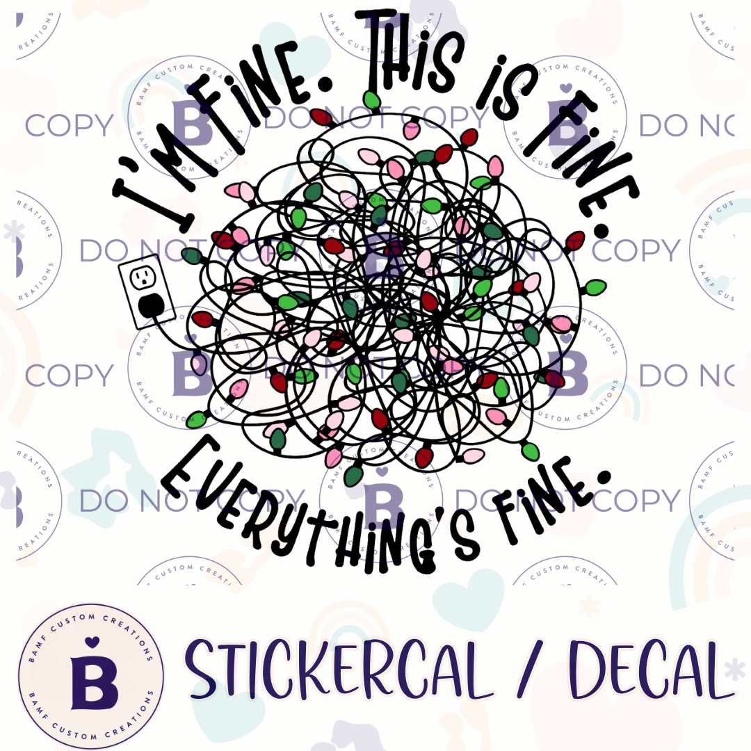 0922 | I'm Fine. This is Fine. Everything's Fine (Christmas Version) | Stickercal