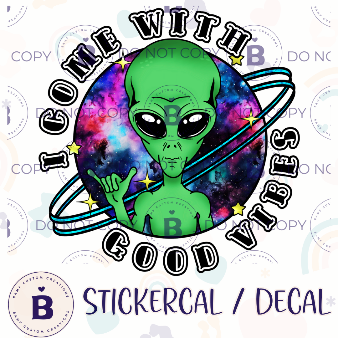 0928 | I Come with Good Vibes | Stickercal