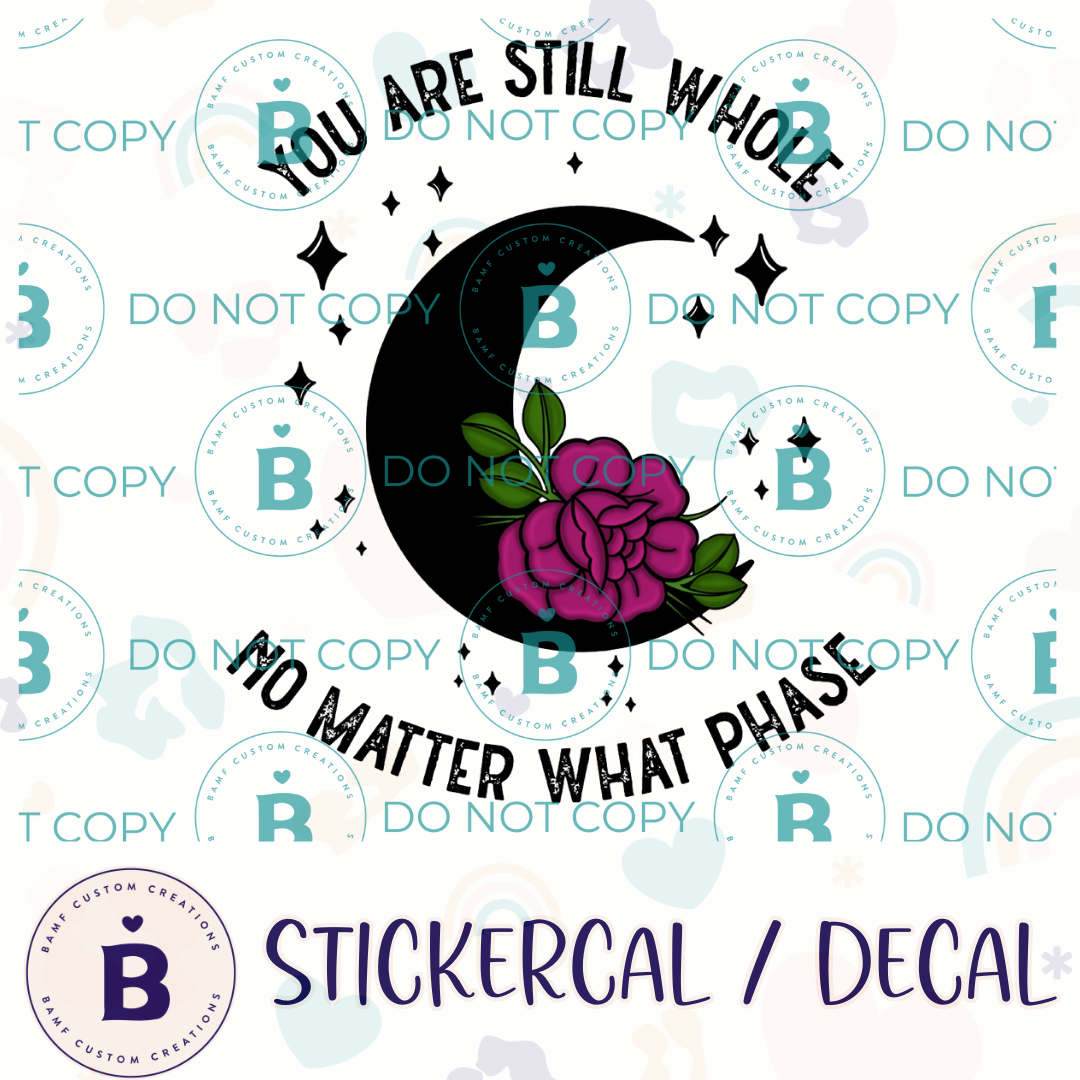 0929 | You Are Still Whole, No Matter What Phase | Stickercal