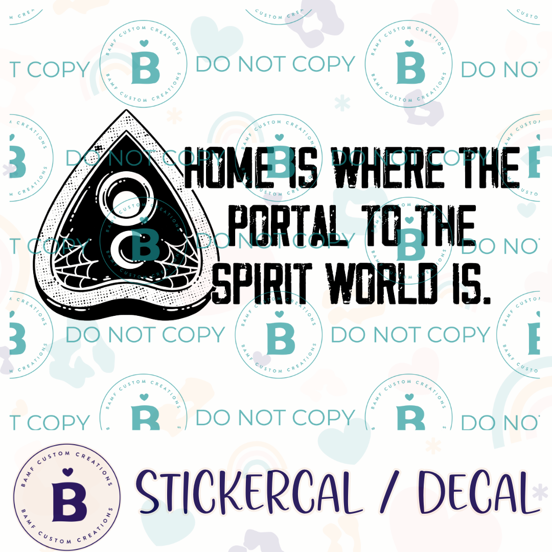 0944 | Home is Where the Portal to the Spirit World Is | Stickercal