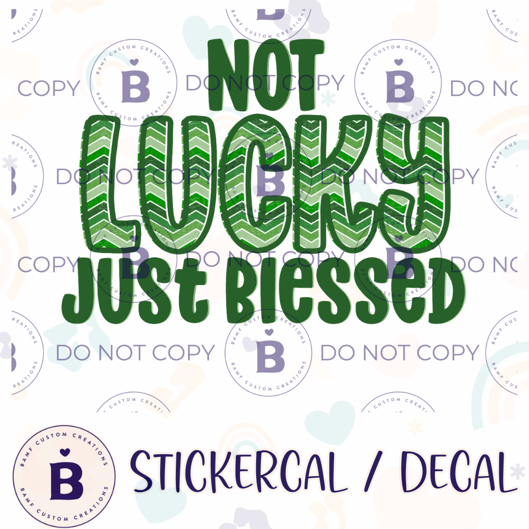 0973 | Not Lucky Just Blessed | Stickercal