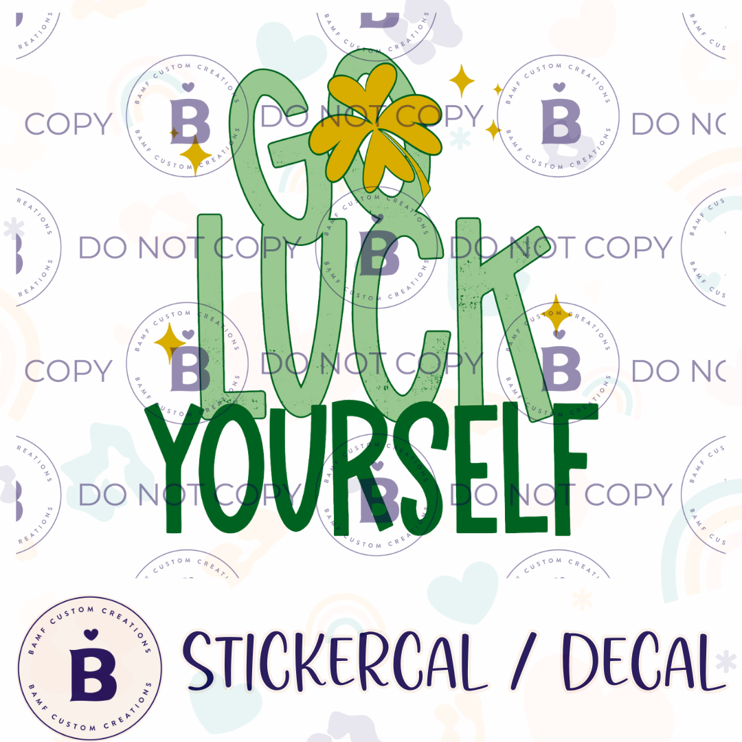 0974 | Go Luck Yourself | Stickercal