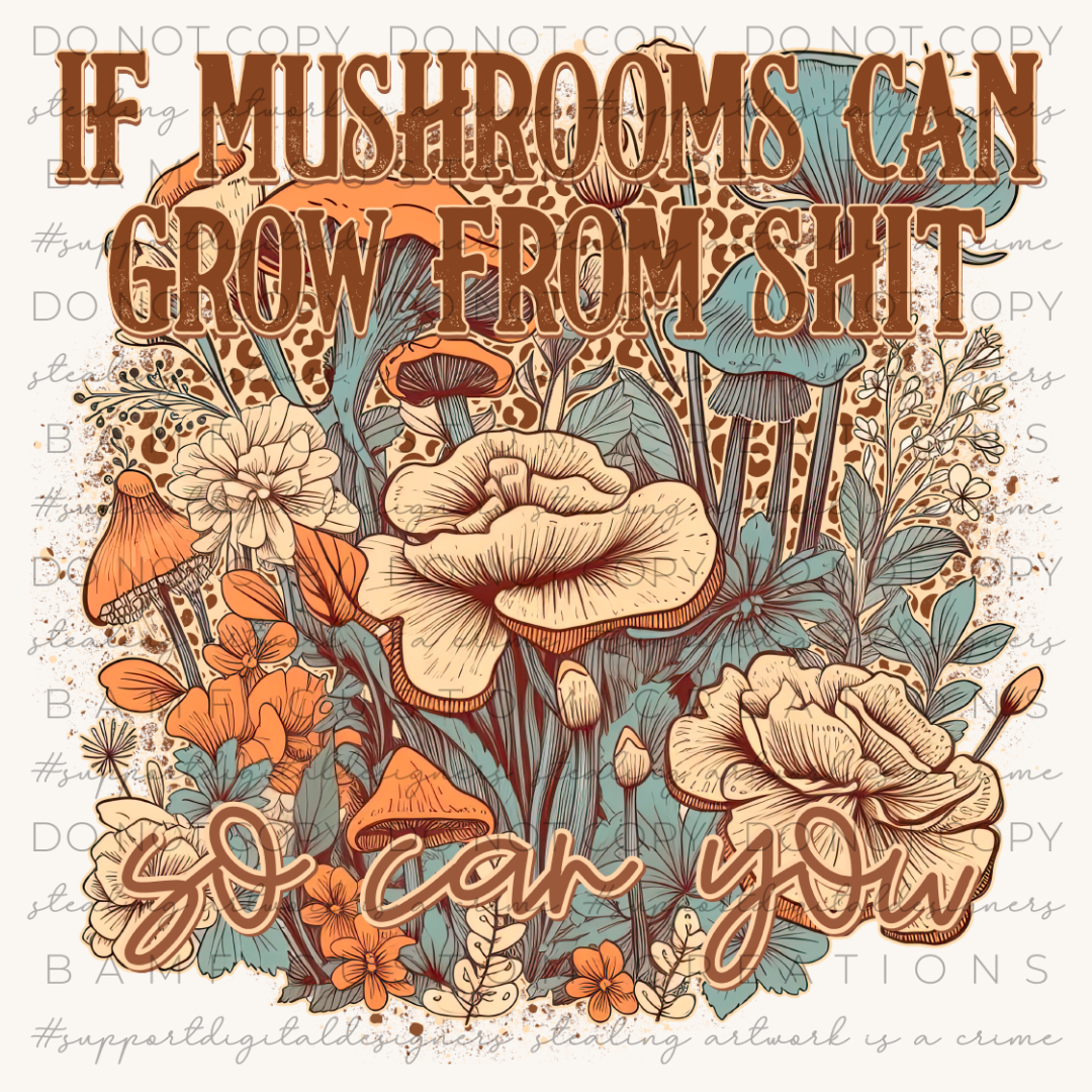 0994 | If Mushrooms Can Grow from Shit, So Can You | Stickercal