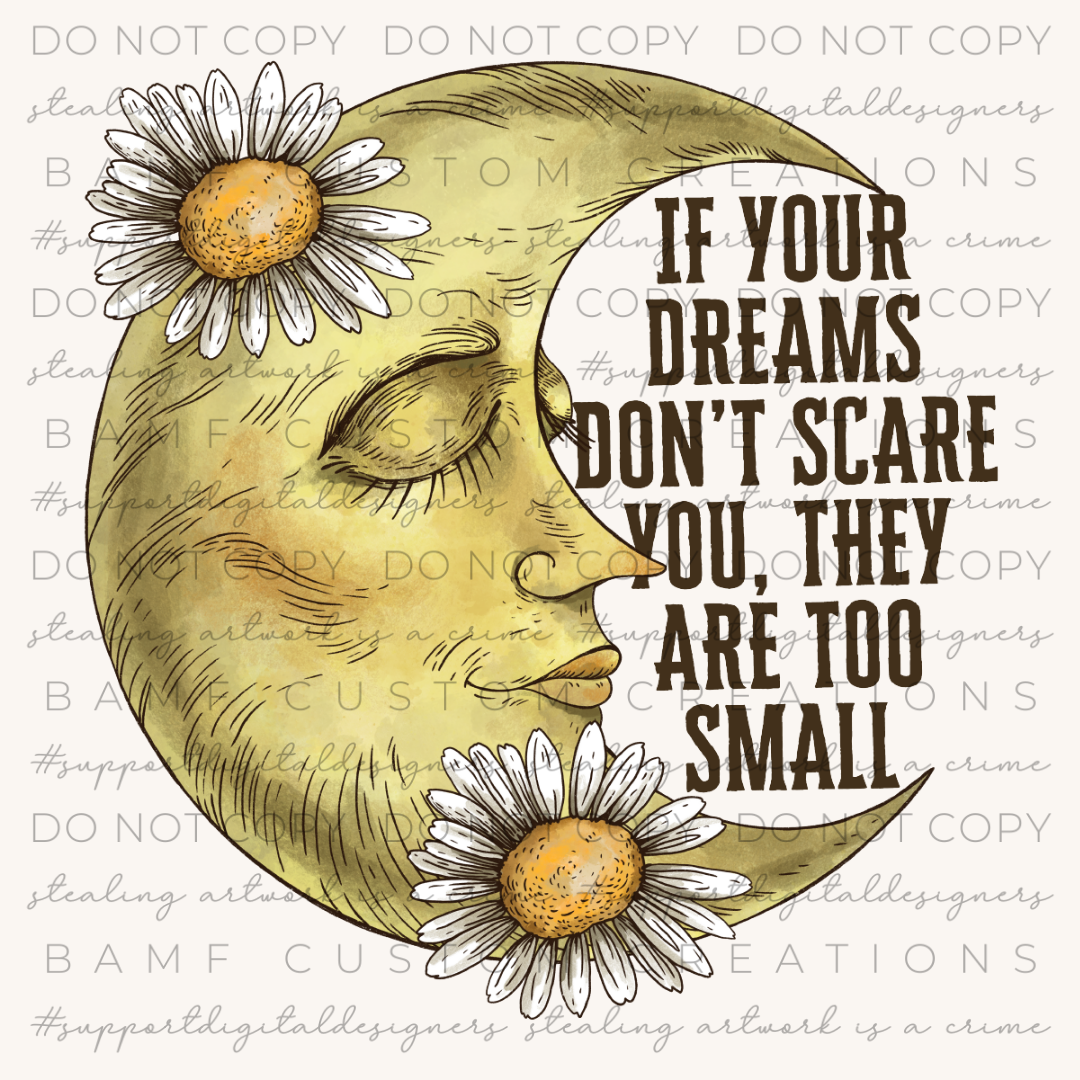 0998 | If Your Dreams Don't Scare You, they are Too Small | Stickercal