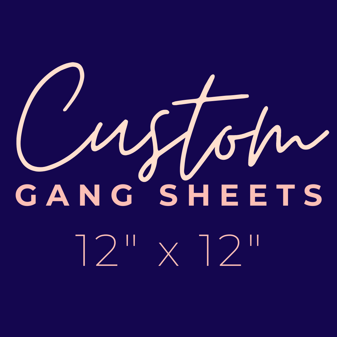 Custom Gang Sheet | [TAT 7-14 BUSINESS DAYS]