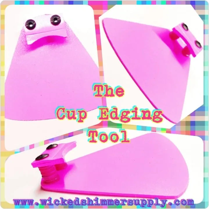 The ORIGINAL Cup Edging Tool by Wicked Shimmer Supply