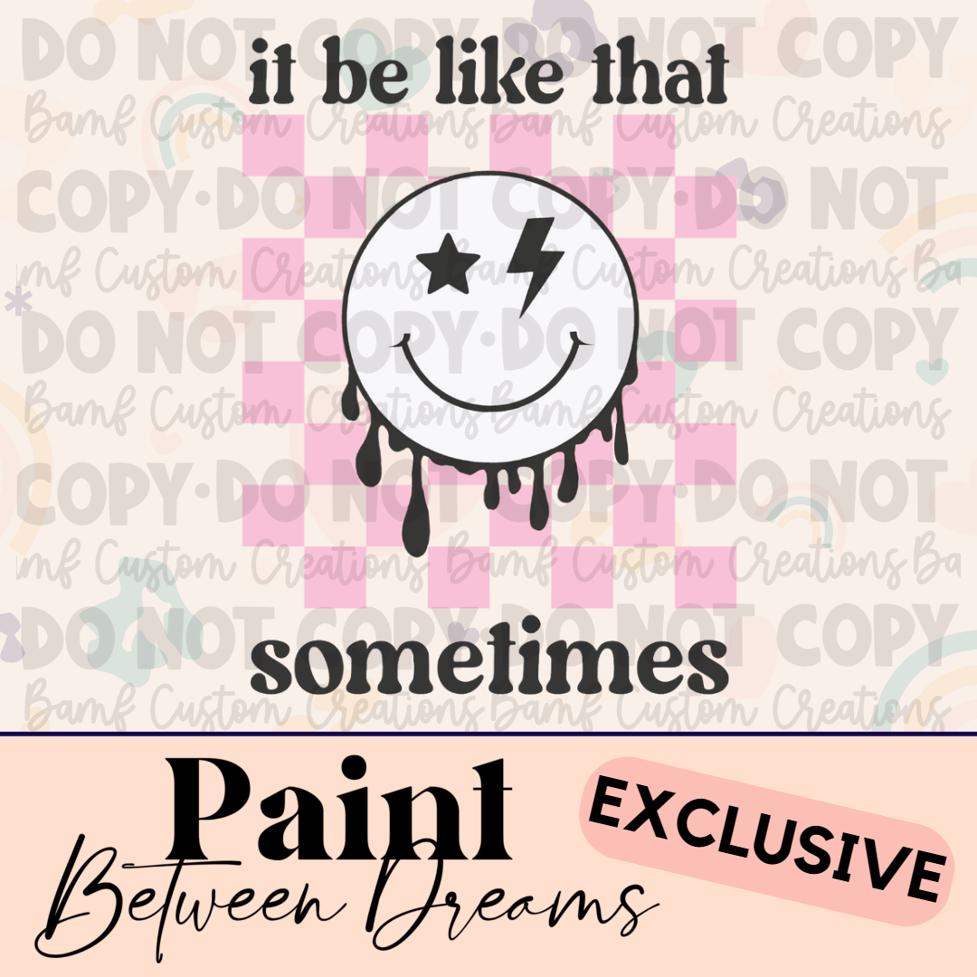 0396 | It Be Like That | PBD | Stickercal
