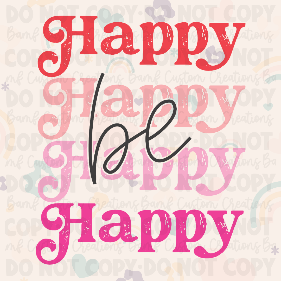 0465 | Be Happy Stacked | Stickercal
