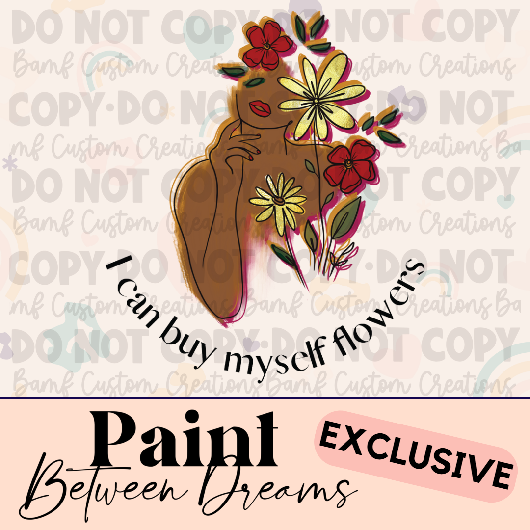 0491 | I Can Buy Myself Flowers | PBD | Stickercal