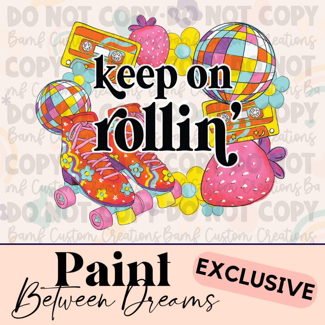 0514 | Keep On Rollin | PBD | Stickercal