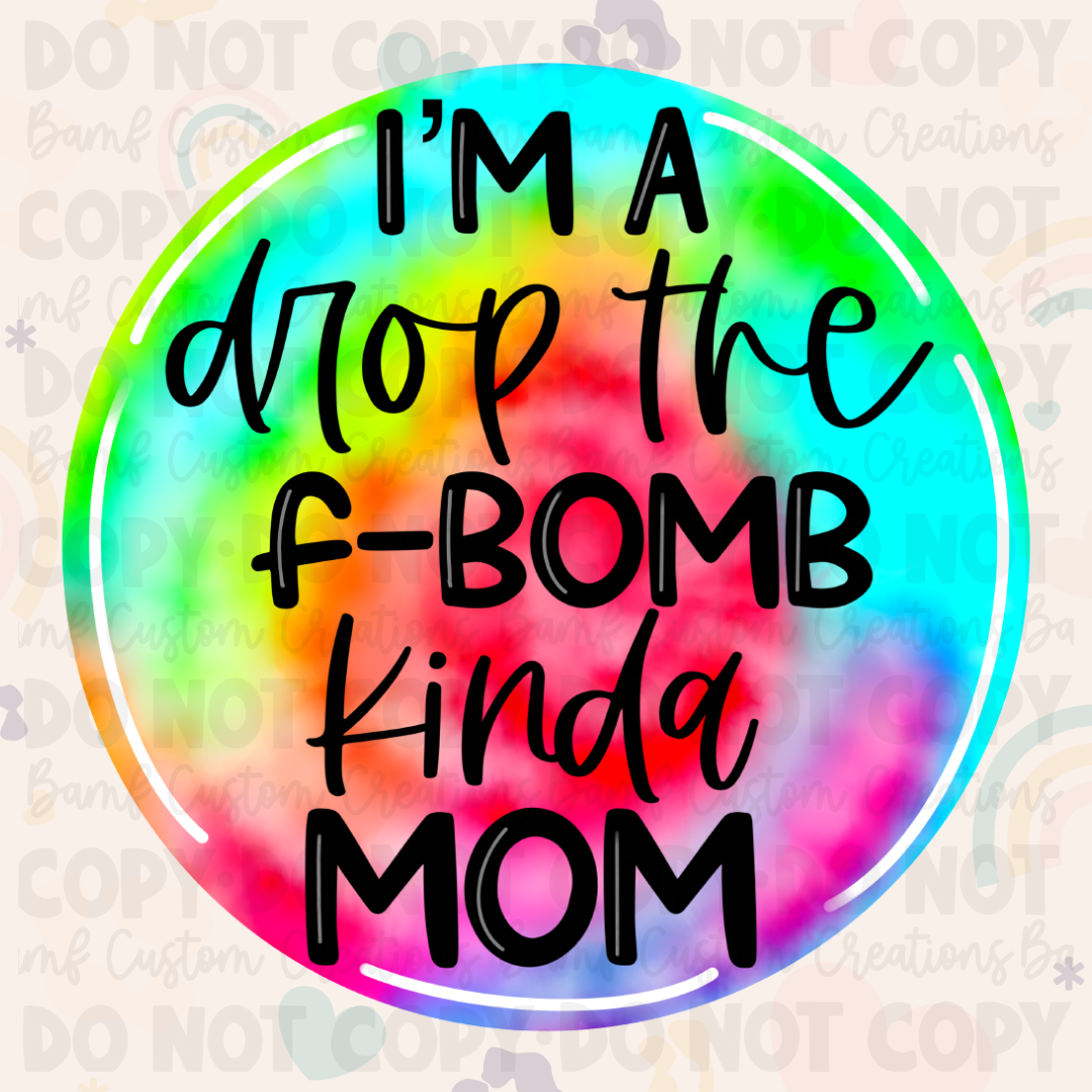 0091 | I'm A Drop The F-Bomb Kind of Mom | Stickercal