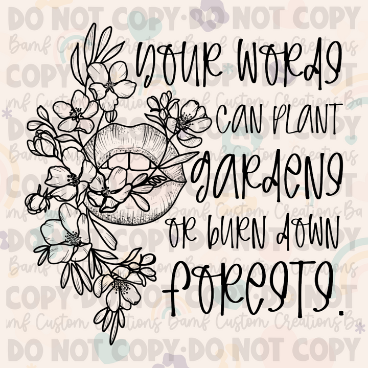 0158 | Your Words Can Plant Gardens or Burn Down Forests | Stickercal