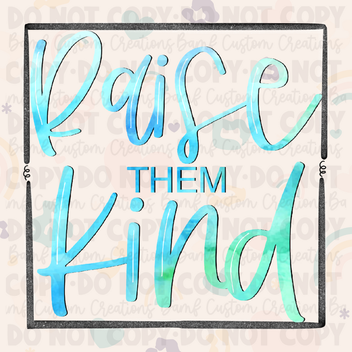 0032 | Raise Them Kind | Stickercal