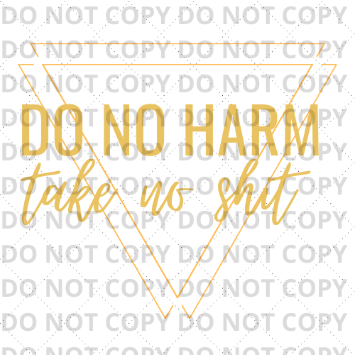 Do No Harm Take No Shit | Digital Download
